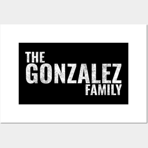 The Gonzalez Family Gonzalez Surname Gonzalez Last name Wall Art by TeeLogic